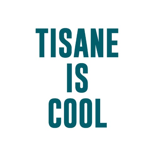Visuel avec écrit "Tisane is cool"
